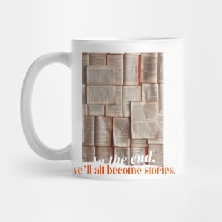 We All Become Stories Book Quote Mug